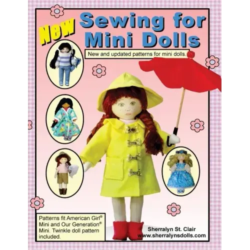 Sewing for Mini Dolls: New and Updated Patterns for Mini Dolls