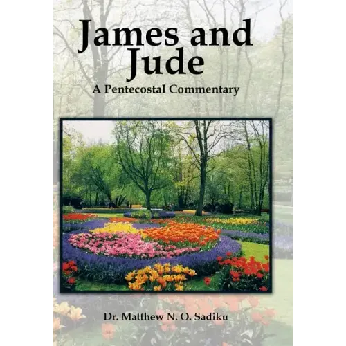 James and Jude: A Pentecostal Commentary