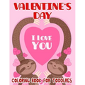Valentine's Day Coloring Book for Toddlers: Toddler Coloring Books Ages 3-5