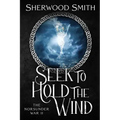 Seek to Hold The Wind: The Norsunder War II