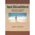 Signed, SEALd and Delivered: Jack Kane and the Mexican Mafia
