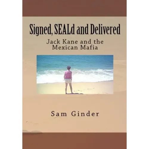Signed, SEALd and Delivered: Jack Kane and the Mexican Mafia