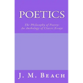 Poetics: The Philosophy of Poetry: An Anthology of Classic Essays