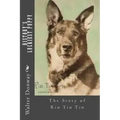 History's Luckiest Puppy: The Story of Rin Tin Tin