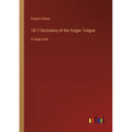 1811 Dictionary of the Vulgar Tongue: in large print