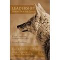Leadership - Lessons From the Coyote: Volume I: Leadership: Lessons from the Coyote, Volume II: Leadership
