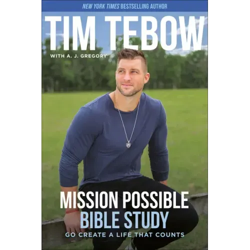 Mission Possible Bible Study: Go Create a Life That Counts