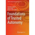 Foundations of Trusted Autonomy