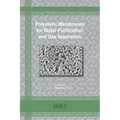Polymeric Membranes for Water Purification and Gas Separation