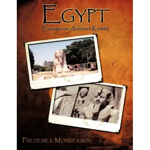 Egypt: Essays on Ancient Kemet