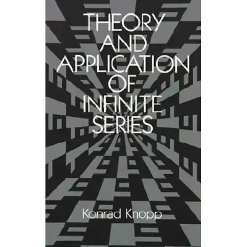 Theory and Application of Infinite Series