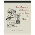 The Makers of Civilization in Race & History