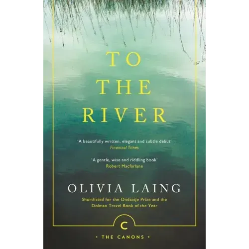 To the River: A Journey Beneath the Surface