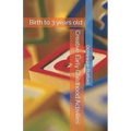 Creative Early Childhood Activities: Birth to 3 years old