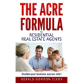 The ACRE Formula: Overcome client fears, frustrations and positional impasses.