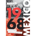 1968 Mexico: Constellations of Freedom and Democracy