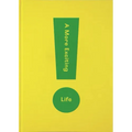 A More Exciting Life: A Guide to Greater Freedom, Spontaneity and Enjoyment