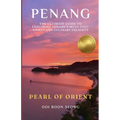 Penang: The Ultimate Guide to Exploring Penang's Must-Visit Sights and Culinary Delights