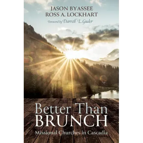 Better Than Brunch: Missional Churches in Cascadia