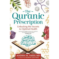 The Qur'anic Prescription: Unlocking the Secrets to Optimal Health