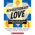 Revolutionary Love: Creating a Culturally Inclusive Classroom