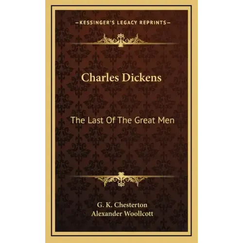 Charles Dickens: The Last of the Great Men