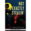 Not Exactly Stealin'