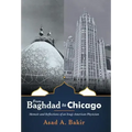 From Baghdad to Chicago: Memoir and Reflections of an Iraqi-American Physician