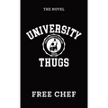 University Thugs: The Novel
