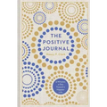 The Positive Journal: 5 Minutes a Day Toward a Happier Life