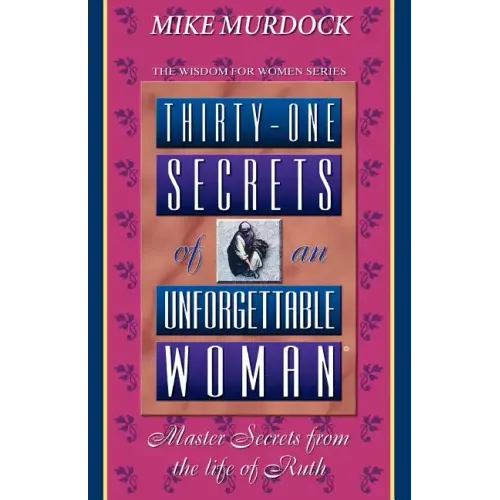 Thirty-One Secrets of an Unforgettable Woman