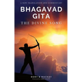 Bhagavad Gita - The Divine Song: A New Translation and Commentary