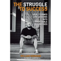 The Struggle to Success: How I Turned Life Lessons Into Profitable Businesses