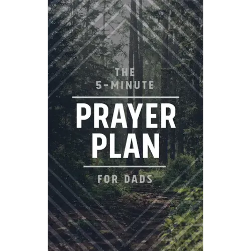 The 5-Minute Prayer Plan for Dads