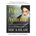 The Pope Meets the Ayatollah: An Introduction to Shi'a Islam