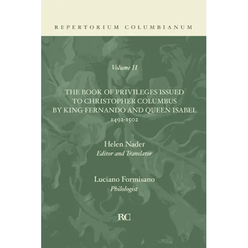 Book of Privileges Issued to Christopher Columbus by King Fernando and Queen Isabel 1492-1502