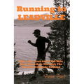 Running To Leadville: Life, Love, Loss and a 100 Mile Ultra Marathon Through The Colorado Rockies