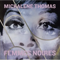 Mickalene Thomas: Femmes Noires