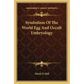 Symbolism Of The World Egg And Occult Embryology