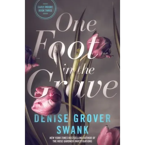One Foot in the Grave: Carly Moore #3