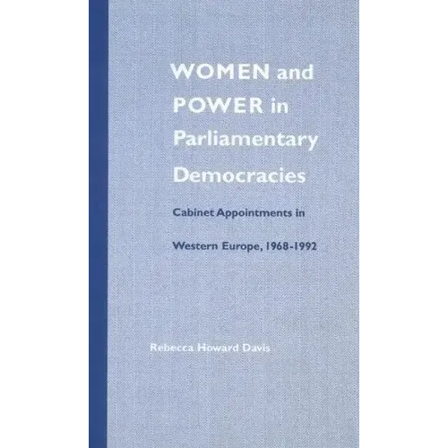 Women and Power in Parliamentary Democracies: Cabinet Appointments in Western Europe, 1968-1992
