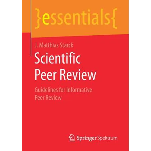 Scientific Peer Review: Guidelines for Informative Peer Review