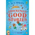 Shockingly Good Stories: Twenty Short Stories from the Bestselling Author of Friday Barnes