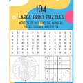 104 Large Print Puzzles. Word Searches, Find The Numbers, Mazes, Sudoku, and Trivia.: The Fun and Relaxing Adult Activity Book
