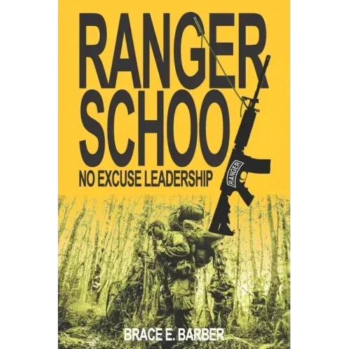 Ranger School, No Excuse Leadership