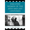 Executed Women of 20th and 21st Centuries