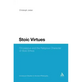 Stoic Virtues: Chrysippus and the Religious Character of Stoic Ethics