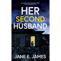 HER SECOND HUSBAND an unputdownable psychological thriller with a breathtaking twist