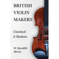 British Violin Makers - Classical and Modern