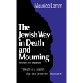 Jewish Way in Death and Mourning